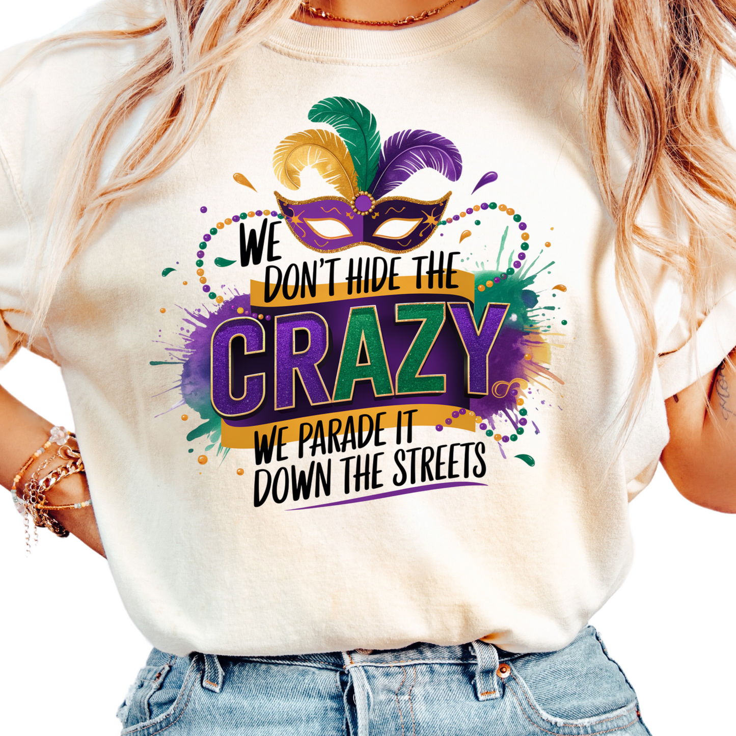 We Don't Hide the Crazy We Parade it Down the Streets Womans Mardi Gras Shirt - Funny Parade Tee - Fat Tuesday Party Outfit - NOLA TRIP