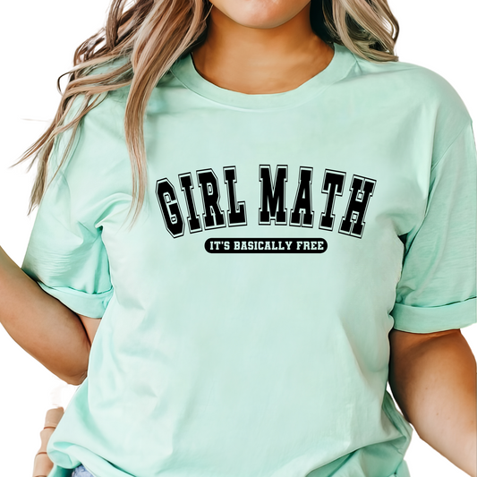 Girl Math Shirt - Funny Graphic Tee for Women - Humorous Trendy T-Shirt - It's Basically Free Shirt - Cool Gift for Her