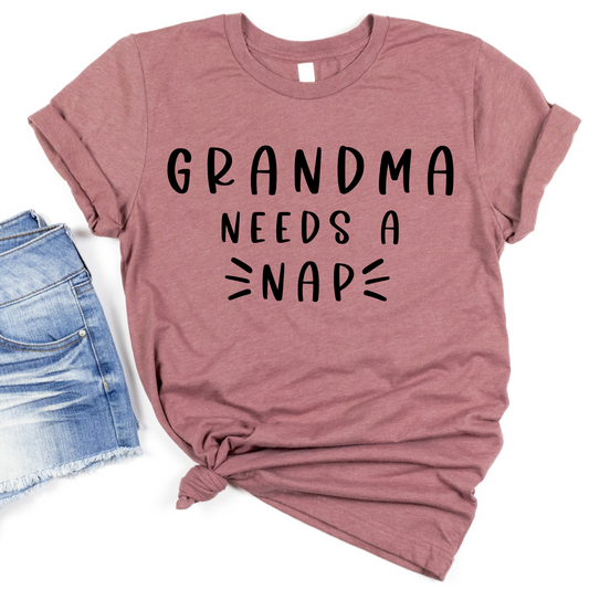 Grandma Needs a Nap Shirt - Funny Grandparent Graphic Tee - Cute and Comfy Gift for Grandmas - Casual Grandma Outfit