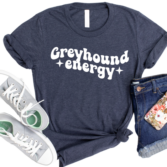 Greyhound Energy womans Shirt - Funny Dog Lover Tee - Cute Pet Owner Graphic T-Shirt - Gift for Greyhound Fans - Casual Dog Shirt