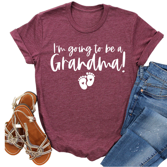 I’m Going to Be a Grandma Shirt - Cute Pregnancy Announcement Tee - Baby Reveal for Grandmothers - New Grandma Gift Idea