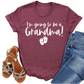 I’m Going to Be a Grandma Shirt - Cute Pregnancy Announcement Tee - Baby Reveal for Grandmothers - New Grandma Gift Idea