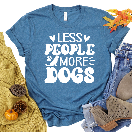Less People More Dogs T-Shirt - Funny Dog Lover Shirt - Cute Graphic Tee for Pet Owners - Gift for Dog Moms and Dads