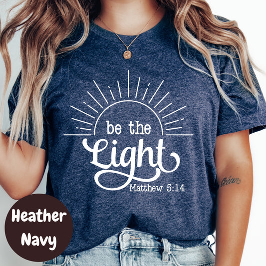 Be the Light Shirt, Matthew 5:14 Bible Verse Tee, Christian Faith T-Shirt, Religious Inspirational Shirt, District Made Tee, Jesus Gift