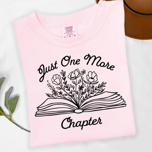 Just One More Chapter t-shirt, Bookish Merch, Reading t-shirt, Literature, Book Lover tshirt, Comfort Colors, Book Shirt, Librarian Shirts