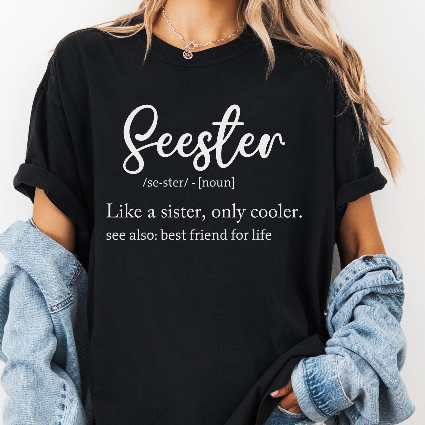 Seester Definition Comfort Colors® Shirt, Funny Sister Gift Shirt, Best Friend Tee, Cool Sister Graphic Tee, Soul Sister Shirt
