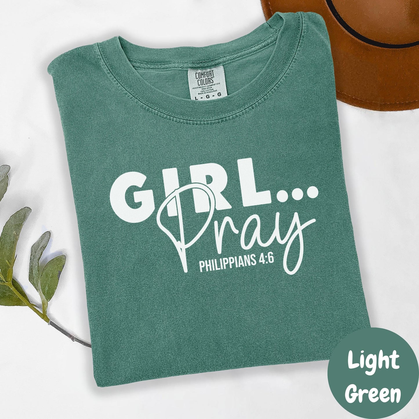 Girl Pray Comfort Colors® Shirt, Philippians 4:6 Christian Tee, Faith-Based Shirt, Inspirational Bible Verse Shirt, Religious tee for Women
