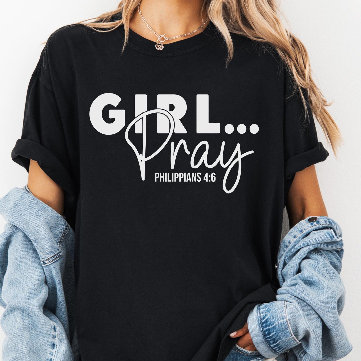 Girl Pray Comfort Colors® Shirt, Philippians 4:6 Christian Tee, Faith-Based Shirt, Inspirational Bible Verse Shirt, Religious tee for Women