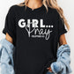 Girl Pray Comfort Colors® Shirt, Philippians 4:6 Christian Tee, Faith-Based Shirt, Inspirational Bible Verse Shirt, Religious tee for Women