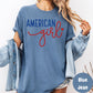 American Girl Comfort Colors® Shirt, Patriotic Script Tee, Fourth of July Shirt, Cute USA Shirt for Women, Red White and Blue Graphic Tee