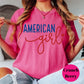American Girl Comfort Colors® Shirt, Patriotic Script Tee, Fourth of July Shirt, Cute USA Shirt for Women, Red White and Blue Graphic Tee