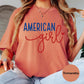 American Girl Comfort Colors® Shirt, Patriotic Script Tee, Fourth of July Shirt, Cute USA Shirt for Women, Red White and Blue Graphic Tee