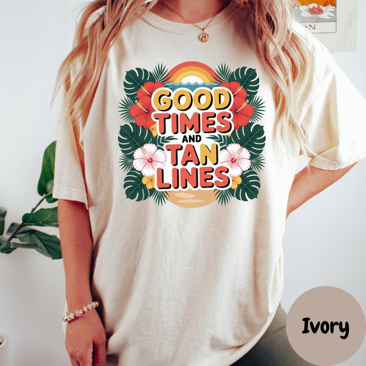 Good Times and Tan Lines Comfort Colors® Shirt, Tropical Summer Graphic Tee, Beach Vibes Shirt, Vacation T-Shirt, Retro Floral Tee