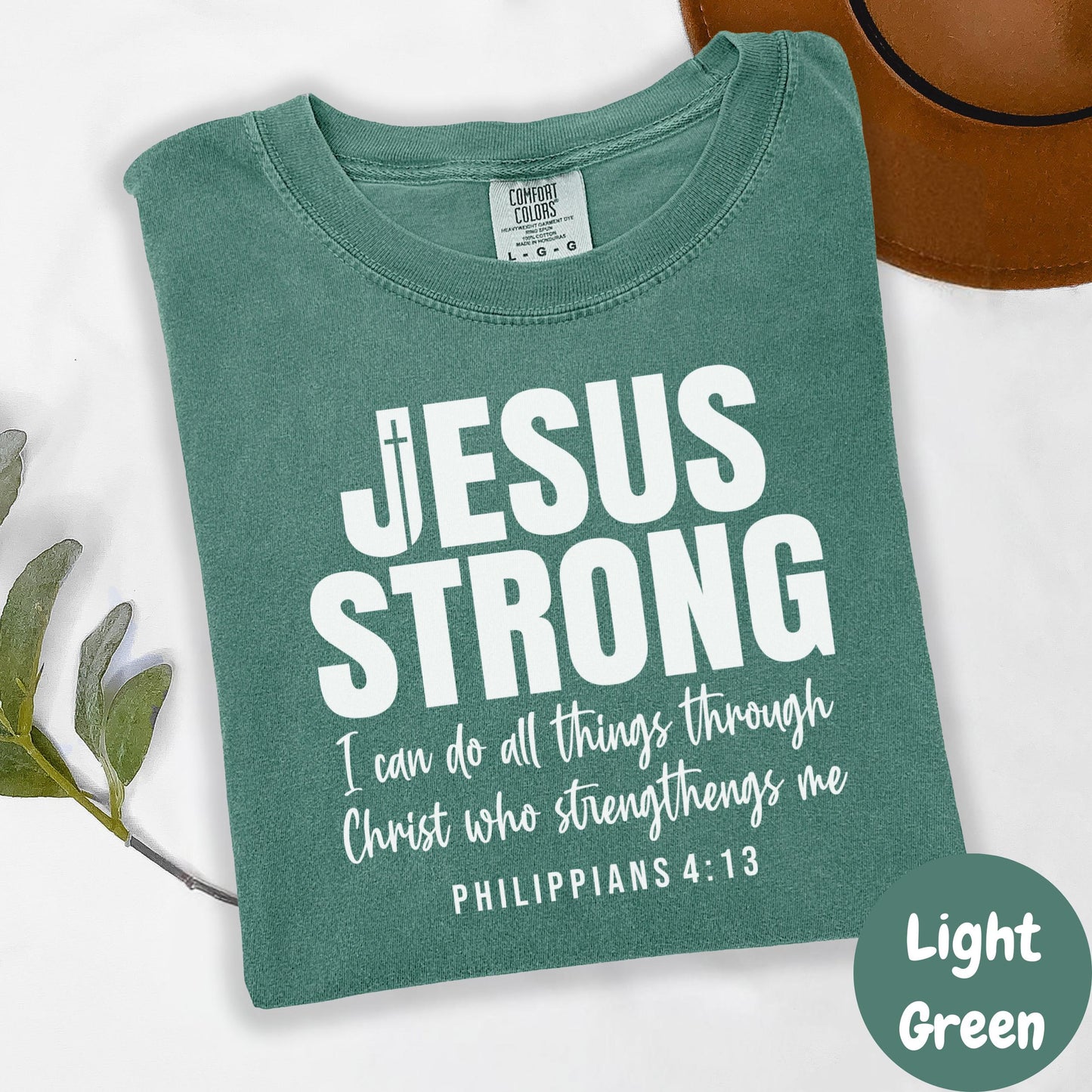 Jesus Strong Comfort Colors® Shirt, Philippians 4:13 Shirt, I Can Do All Things Tee, Christian Strength Shirt, Bold Faith Graphic Tee
