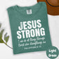 Jesus Strong Comfort Colors® Shirt, Philippians 4:13 Shirt, I Can Do All Things Tee, Christian Strength Shirt, Bold Faith Graphic Tee