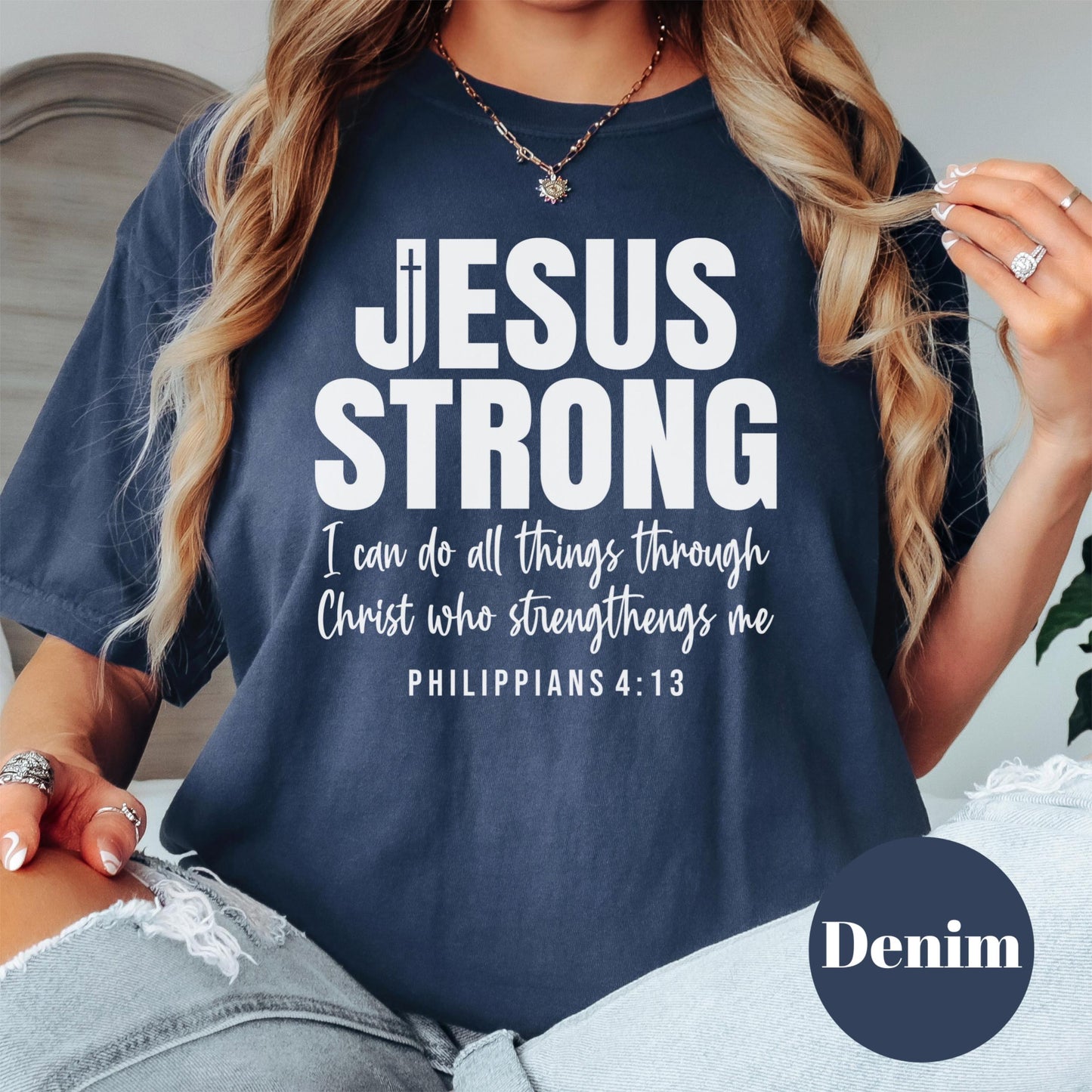 Jesus Strong Comfort Colors® Shirt, Philippians 4:13 Shirt, I Can Do All Things Tee, Christian Strength Shirt, Bold Faith Graphic Tee