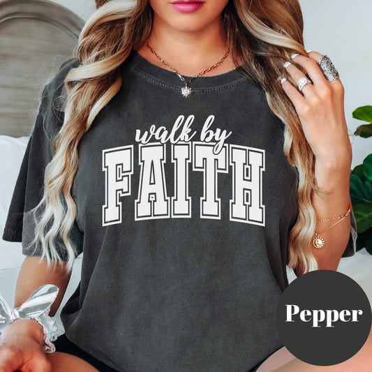 Walk by Faith Comfort Colors® Shirt, Christian Graphic Tee, Bible Verse Shirt for Women, Faith Over Fear Tee, Inspirational Scripture Shirt
