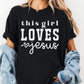 This Girl Loves Jesus Comfort Colors® Shirt, Cute Christian Tee, Bold Faith Graphic Shirt, Jesus Lover Shirt for Women, Worship Outfit Tee