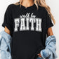 Walk by Faith Comfort Colors® Shirt, Christian Graphic Tee, Bible Verse Shirt for Women, Faith Over Fear Tee, Inspirational Scripture Shirt
