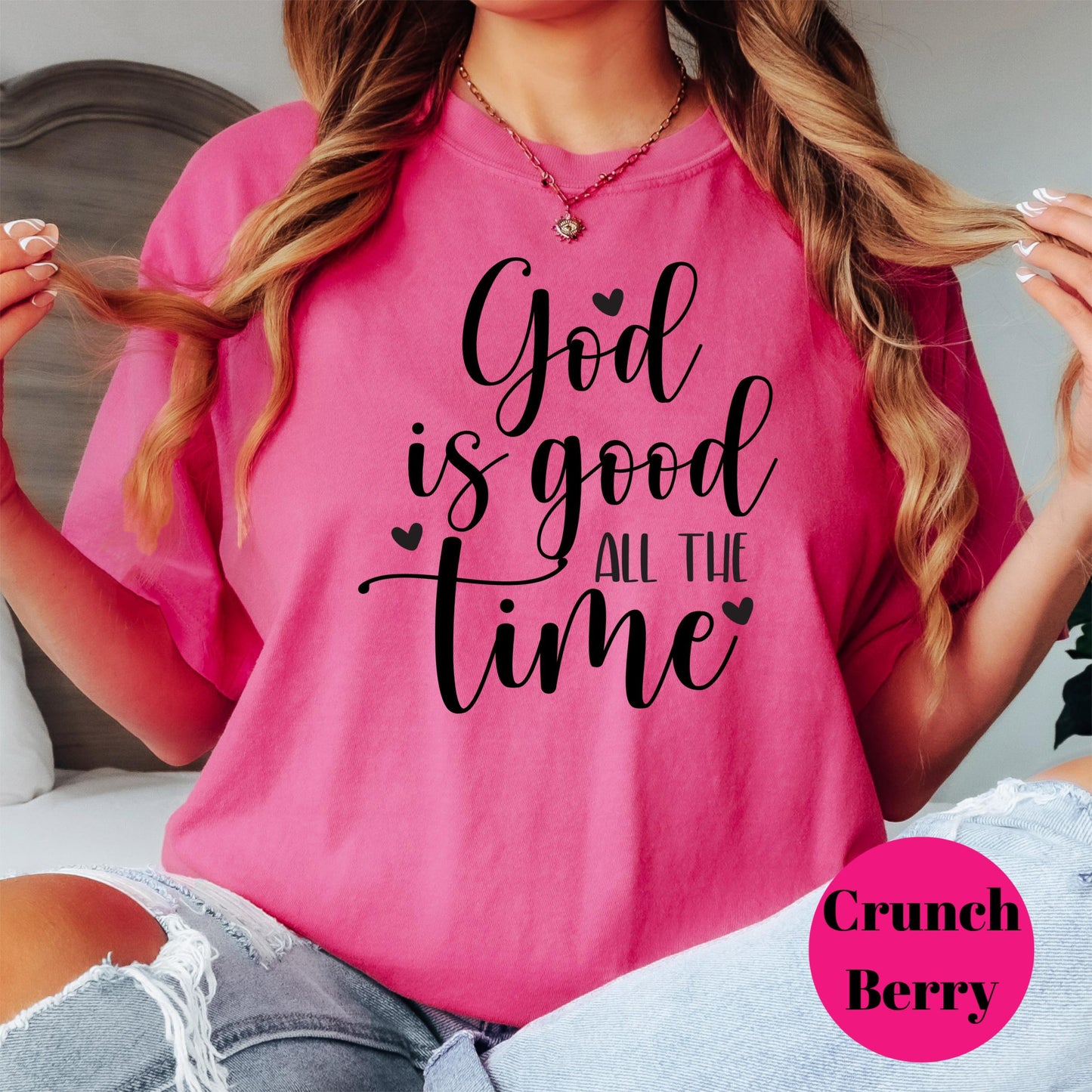 God Is Good All the Time Comfort Colors® Shirt, Faith Quote Tee, Christian Shirt for Women, Uplifting Religious Gift, Encouraging Bible Tee