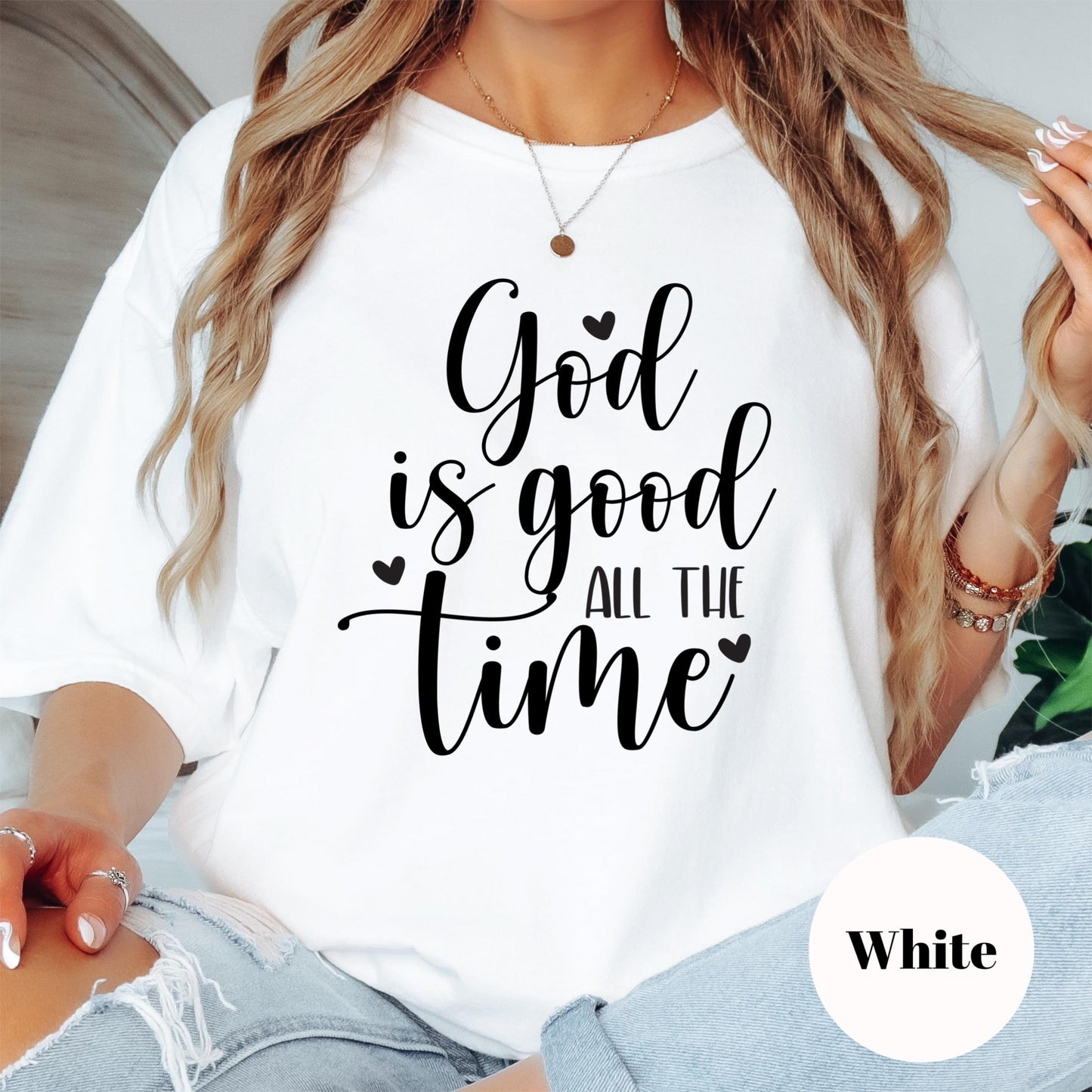 God Is Good All the Time Comfort Colors® Shirt, Faith Quote Tee, Christian Shirt for Women, Uplifting Religious Gift, Encouraging Bible Tee