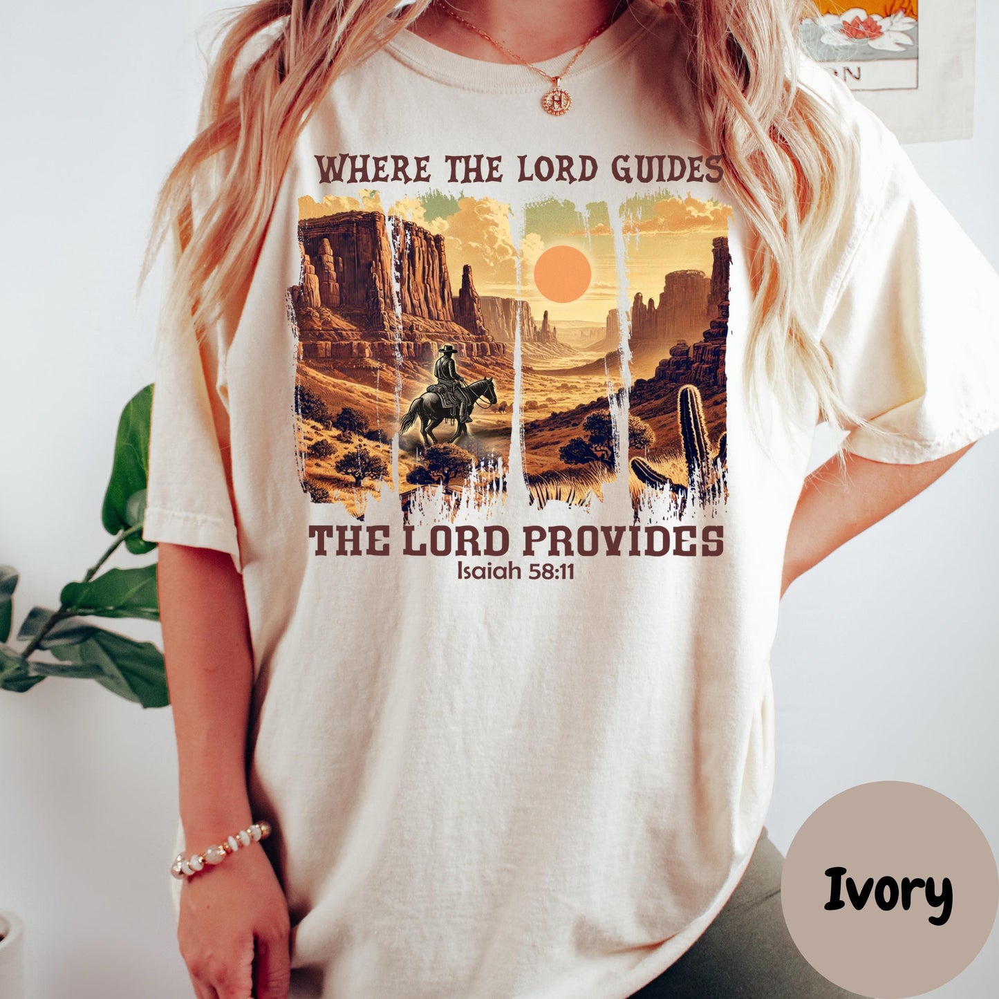 Where the Lord Guides Comfort Colors® Shirt, Isaiah 58:11 Western Faith Tee, Christian Cowgirl Shirt, Bible Verse Shirt, Religious Tee