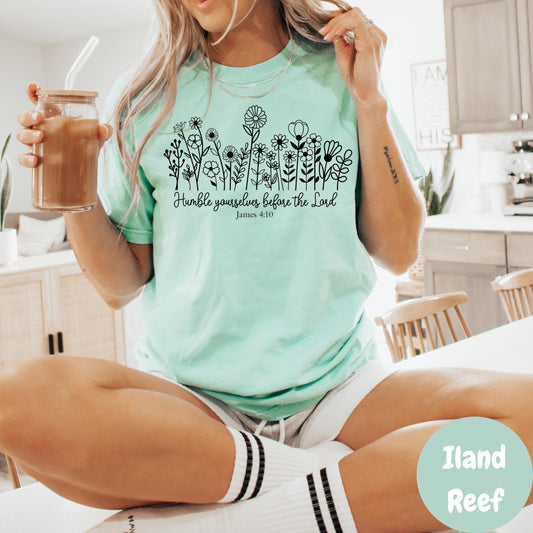 James 4:10 Bible Verse Shirt, Comfort Colors® Shirt, Humble Yourselves Shirt, Christian Floral Tee, Faith Shirt, Scripture Gift for Her