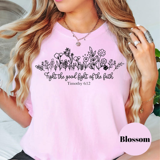 Fight the Good Fight Shirt, Timothy 6:12 Comfort Colors® Shirt, Bible Verse Shirt, Christian Shirt for Women, Scripture Tee, Faith Apparel