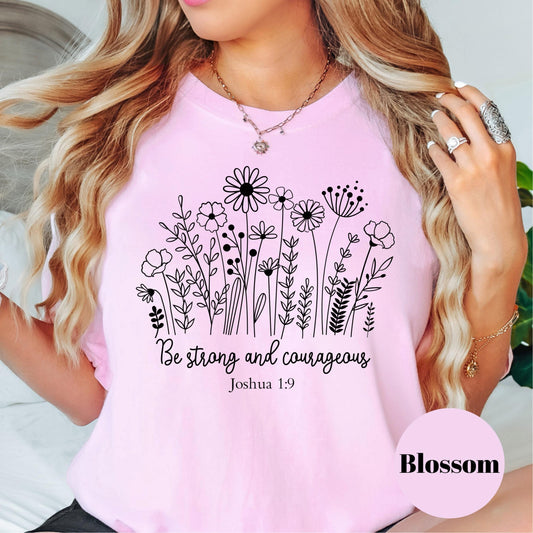 Be Strong Joshua 1:9 Shirt, Wildflower Comfort Colors® Shirt, Christian Tee for Women, Bible Verse Shirt, Scripture Shirt, Faith Gift Idea