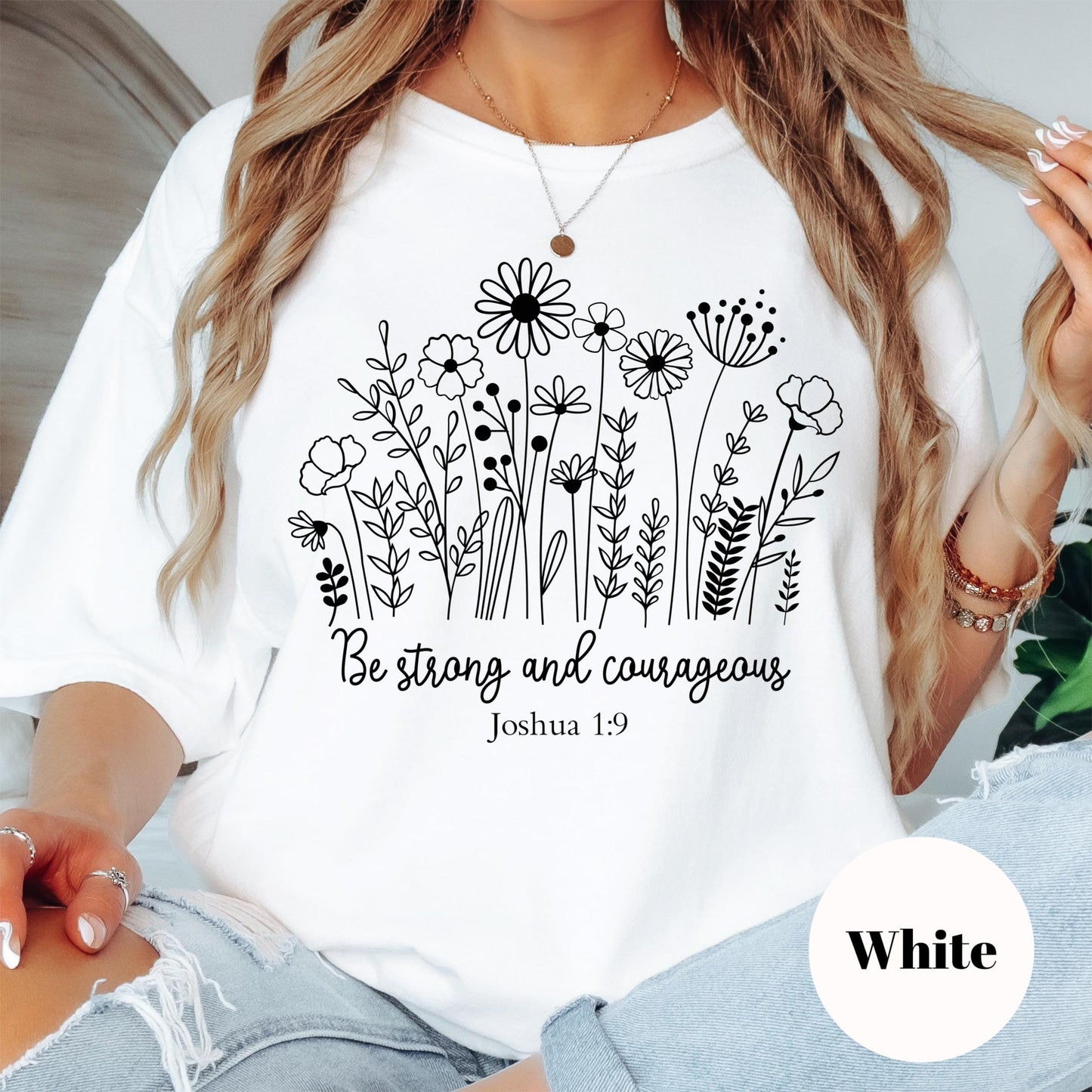 Be Strong Joshua 1:9 Shirt, Wildflower Comfort Colors® Shirt, Christian Tee for Women, Bible Verse Shirt, Scripture Shirt, Faith Gift Idea