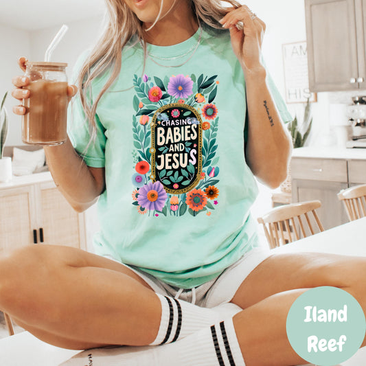 Chasing Babies and Jesus Shirt, Comfort Colors® Floral Christian Mom Tee, Faith and Motherhood Shirt, Pastel Jesus Lover T-Shirt