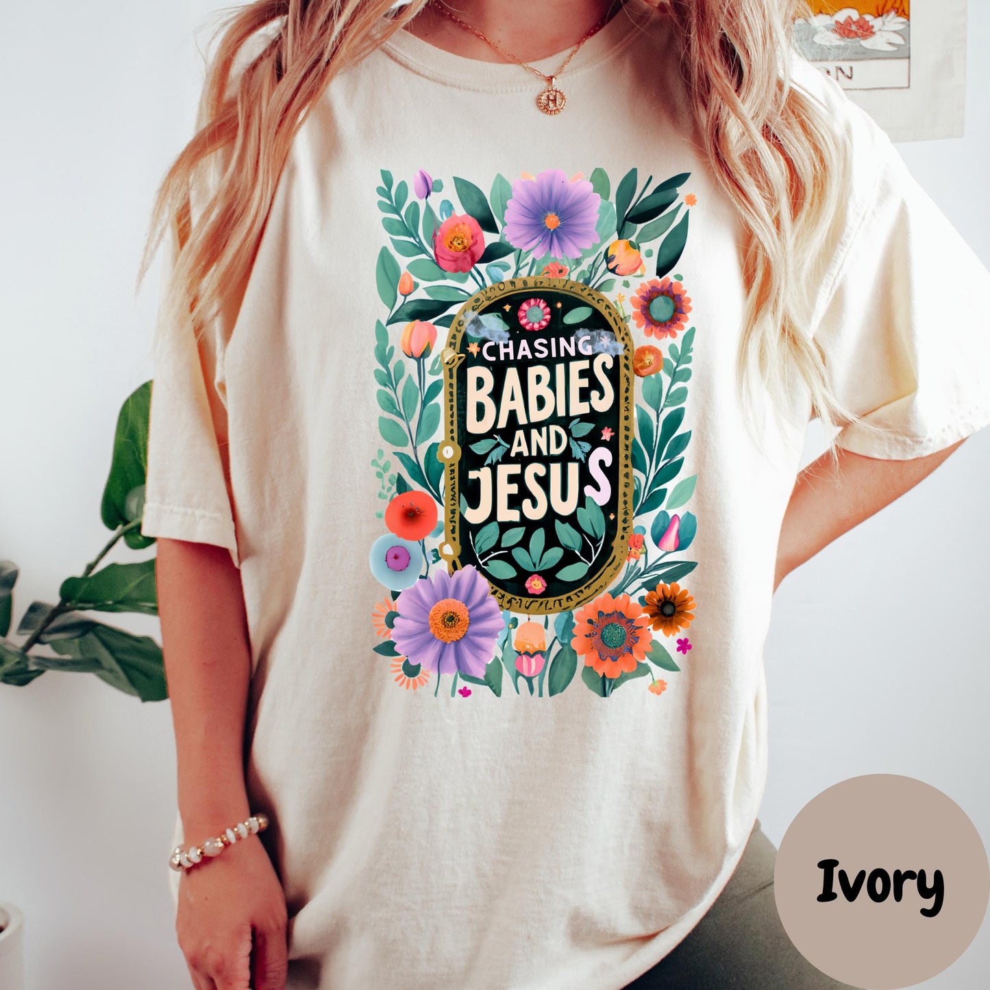 Chasing Babies and Jesus Shirt, Comfort Colors® Floral Christian Mom Tee, Faith and Motherhood Shirt, Pastel Jesus Lover T-Shirt