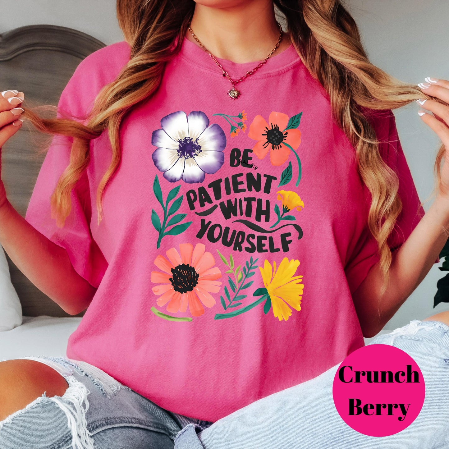 Be Patient With Yourself Shirt, Comfort Colors® Mental Health Tee, Floral Inspirational Shirt, Self Love Quote Shirt, Motivational Gift