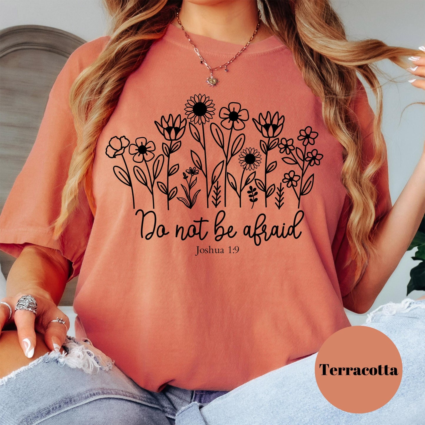Do Not Be Afraid Shirt, Joshua 1:9 Comfort Colors® Shirt, Bible Verse Floral Tee, Christian Encouragement Shirt, Faith Shirt for Women