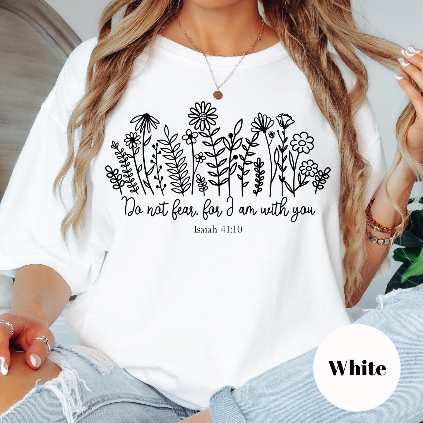 Do Not Fear Isaiah 41:10 Shirt, Comfort Colors® Bible Verse Shirt, Christian Floral Tee, Encouragement Shirt for Women, Faith-Based Gift Tee