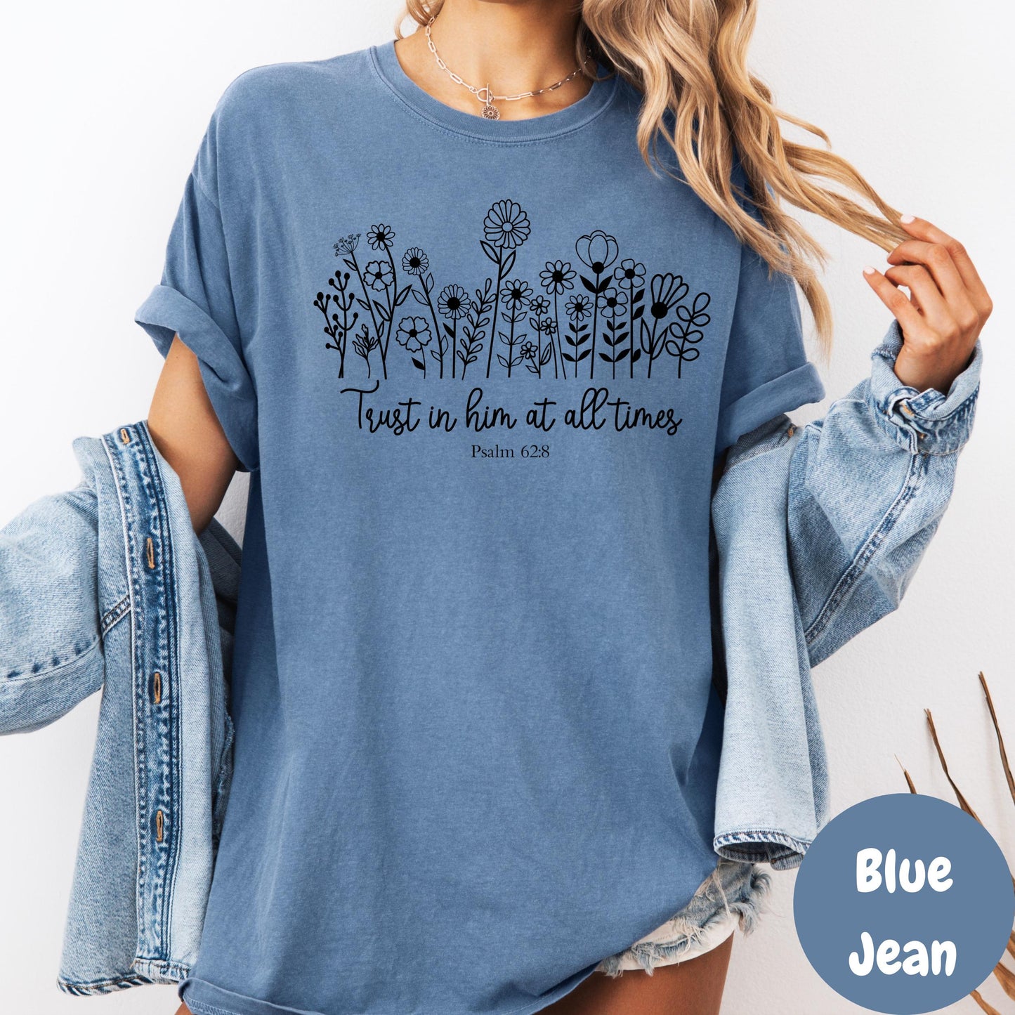 Trust in Him at All Times Shirt, Psalm 62:8 Comfort Colors® Shirt, Christian Floral Tee, Bible Verse Shirt for Women, Faith-Based Gift Tee
