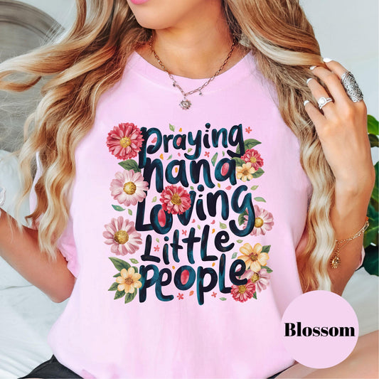 Praying Nana Shirt, Comfort Colors® Nana Shirt, Faith Shirt for Grandmothers, Christian Floral Tee, Nana Loves Grandkids Gift Tee