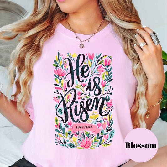 He Is Risen Shirt, Luke 24:6 Comfort Colors® Shirt, Easter Christian Tee, Floral Bible Verse Shirt for Women, Faith-Based Resurrection Tee