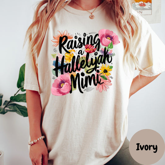 Raising a Hallelujah Mimi Shirt, Comfort Colors® Mimi Tee, Christian Grandmother Shirt, Faith-Based Floral Gift for Mimi, Praise Tee