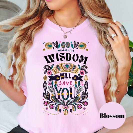 Wisdom Will Save You Shirt, Comfort Colors® Proverbs 2:12 Tee, Colorful Christian Shirt, Faith and Wisdom Floral Shirt, Scripture Tee