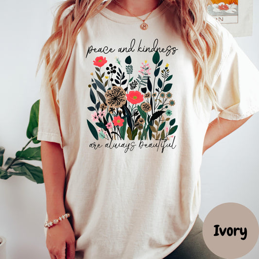 Peace and Kindness Shirt, Comfort Colors® Floral Tee, Positive Message Shirt, Inspirational Kindness Shirt, Mental Health Gift