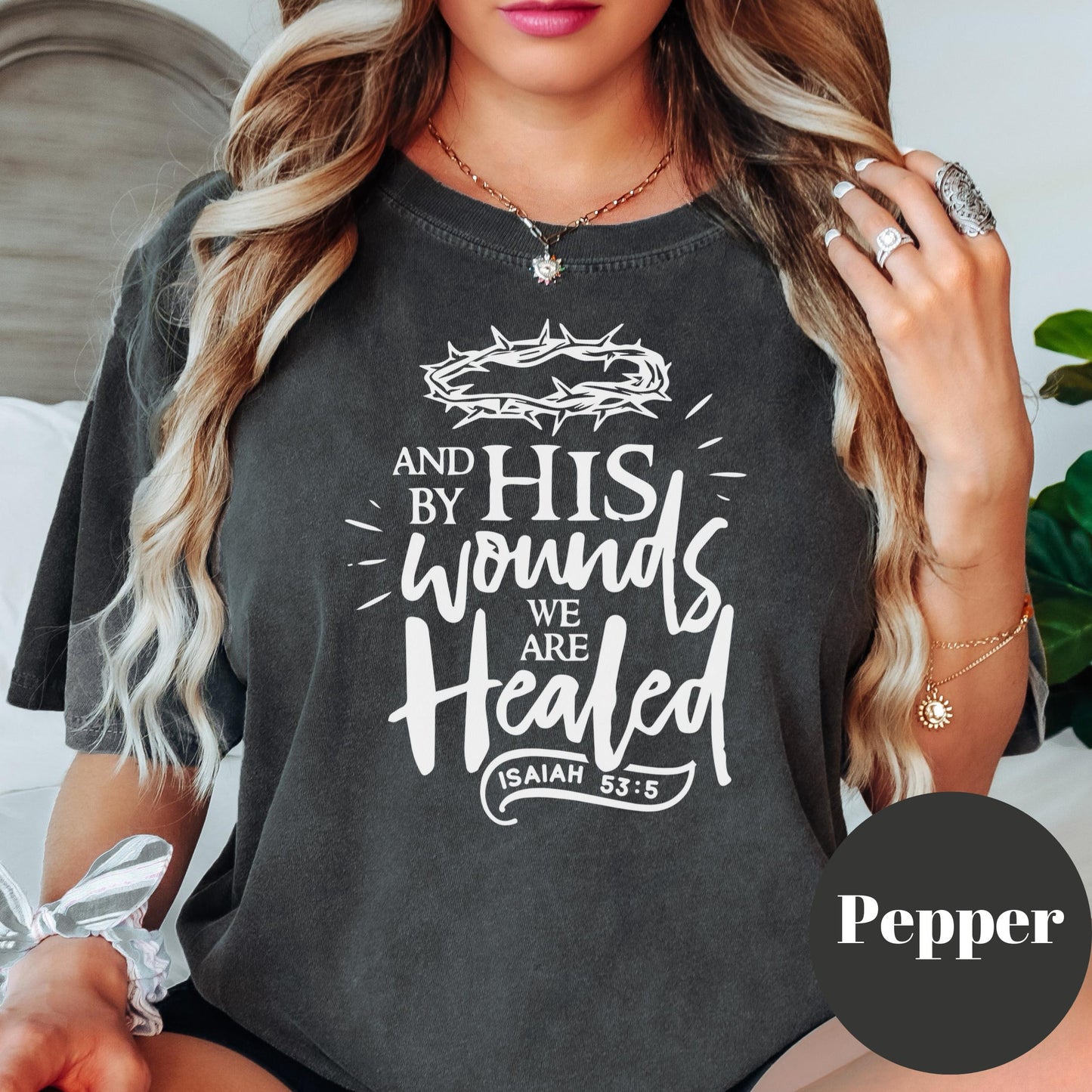 By His Wounds We Are Healed Shirt, Comfort Colors® Christian Cross Tee, Isaiah 53:5 Shirt, Faith-Based Tee, Easter Religious Gift Shirt