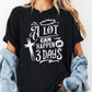 A Lot Can Happen in 3 Days Shirt, Comfort Colors® Christian Tee, Easter Resurrection Shirt, Faith-Based Graphic Tee, He Is Risen Shirt