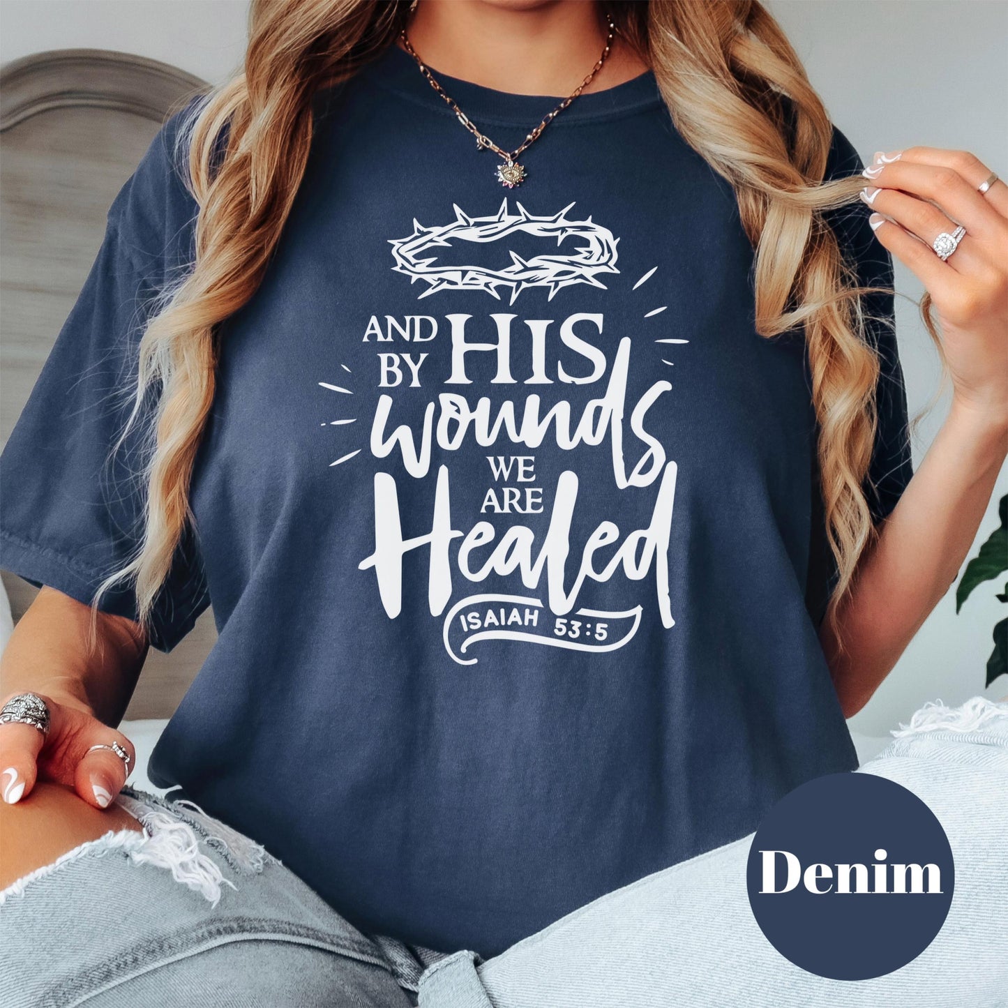 By His Wounds We Are Healed Shirt, Comfort Colors® Christian Cross Tee, Isaiah 53:5 Shirt, Faith-Based Tee, Easter Religious Gift Shirt