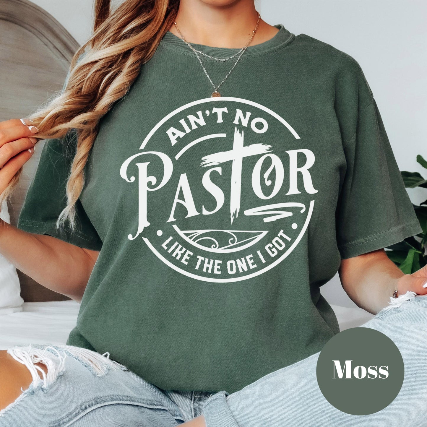 Ain't No Pastor Like the One I Got Shirt, Comfort Colors® Christian Tee, Pastor Appreciation Shirt, Faith-Based Shirt, Church Leader Tee