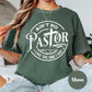 Ain't No Pastor Like the One I Got Shirt, Comfort Colors® Christian Tee, Pastor Appreciation Shirt, Faith-Based Shirt, Church Leader Tee