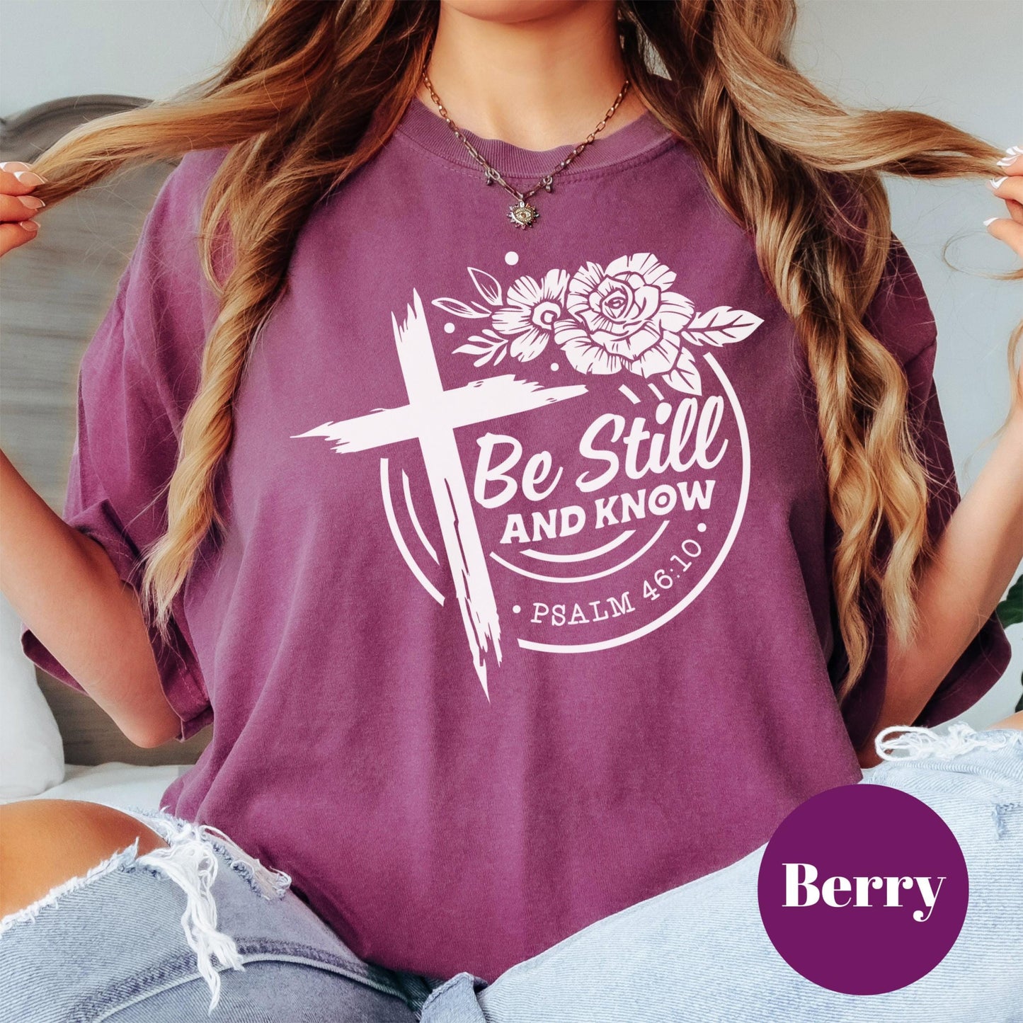Be Still and Know Shirt, Comfort Colors® Psalm 46:10 Tee, Christian Faith Shirt, Bible Verse Shirt, Religious Graphic Tee Floral Cross Shirt