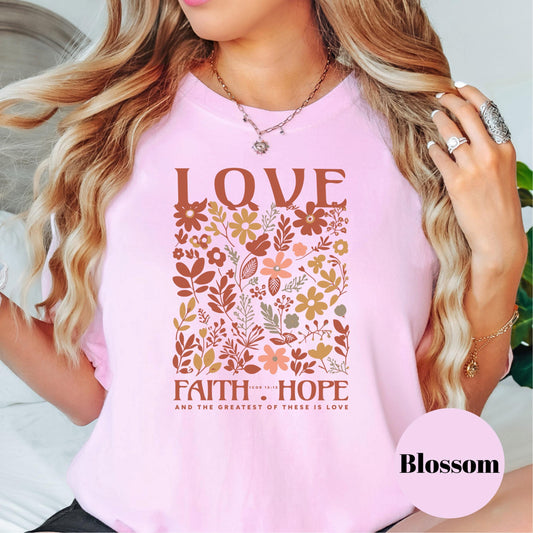 Love Faith Hope Shirt, Comfort Colors® Bible Verse Tee, 1 Corinthians 13:13 Floral Shirt, Christian Gift for Her, Greatest is Love Shirt