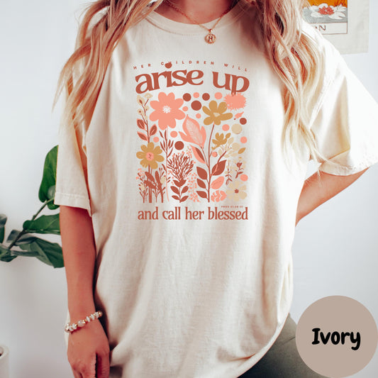 Arise Up and Call Her Blessed Comfort Colors® Shirt, Proverbs 31:28 Shirt, Christian Mom Tee, Faith-Based Floral Shirt, Mother's Day Gift
