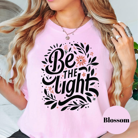 Be the Light Comfort Colors® Shirt, Christian Floral Tee, Faith Graphic Shirt for Women, Inspirational Bible Verse Shirt, Positive Gift Tee